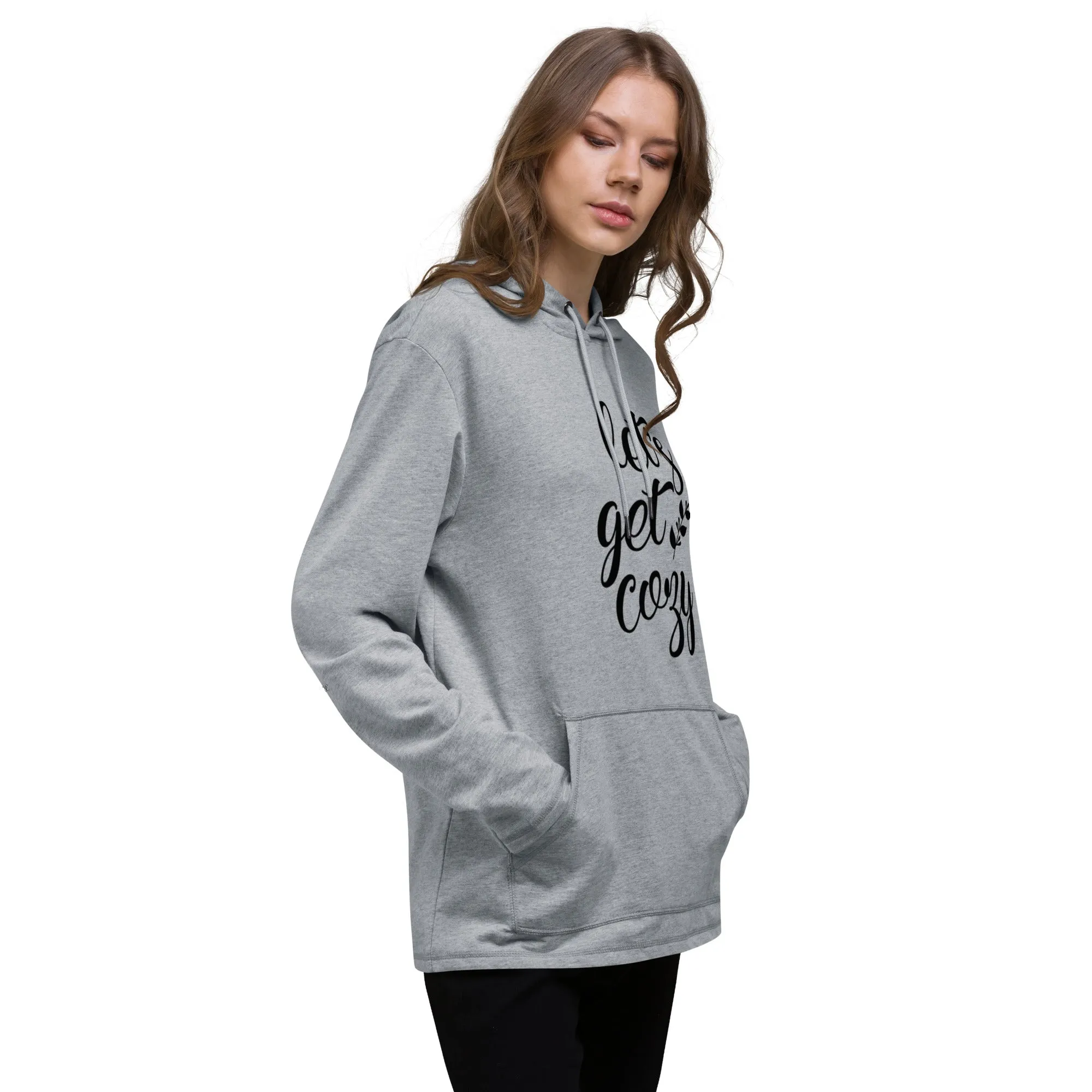 Let's Get Cozy Unisex Lightweight Hoodie